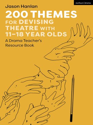 cover image of 200 Themes for Devising Theatre with 11&#8211;18 Year Olds